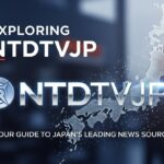 Exploring NTDTVJP: Your Guide to Japan’s Leading News Source