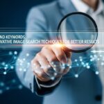Beyond Keywords: Innovative Image Search Techniques for Better Results